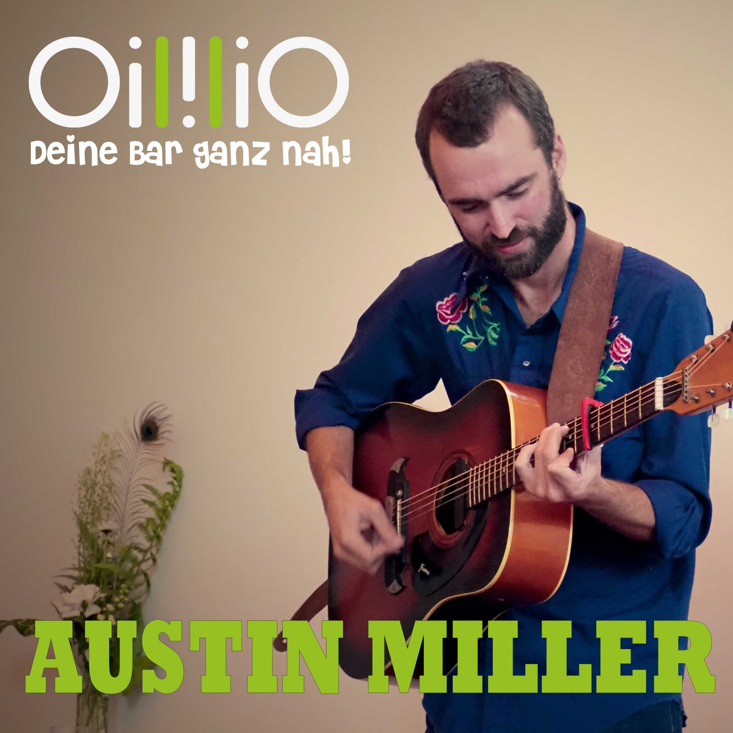 Best OililiO Live mit AUSTIN MILLER