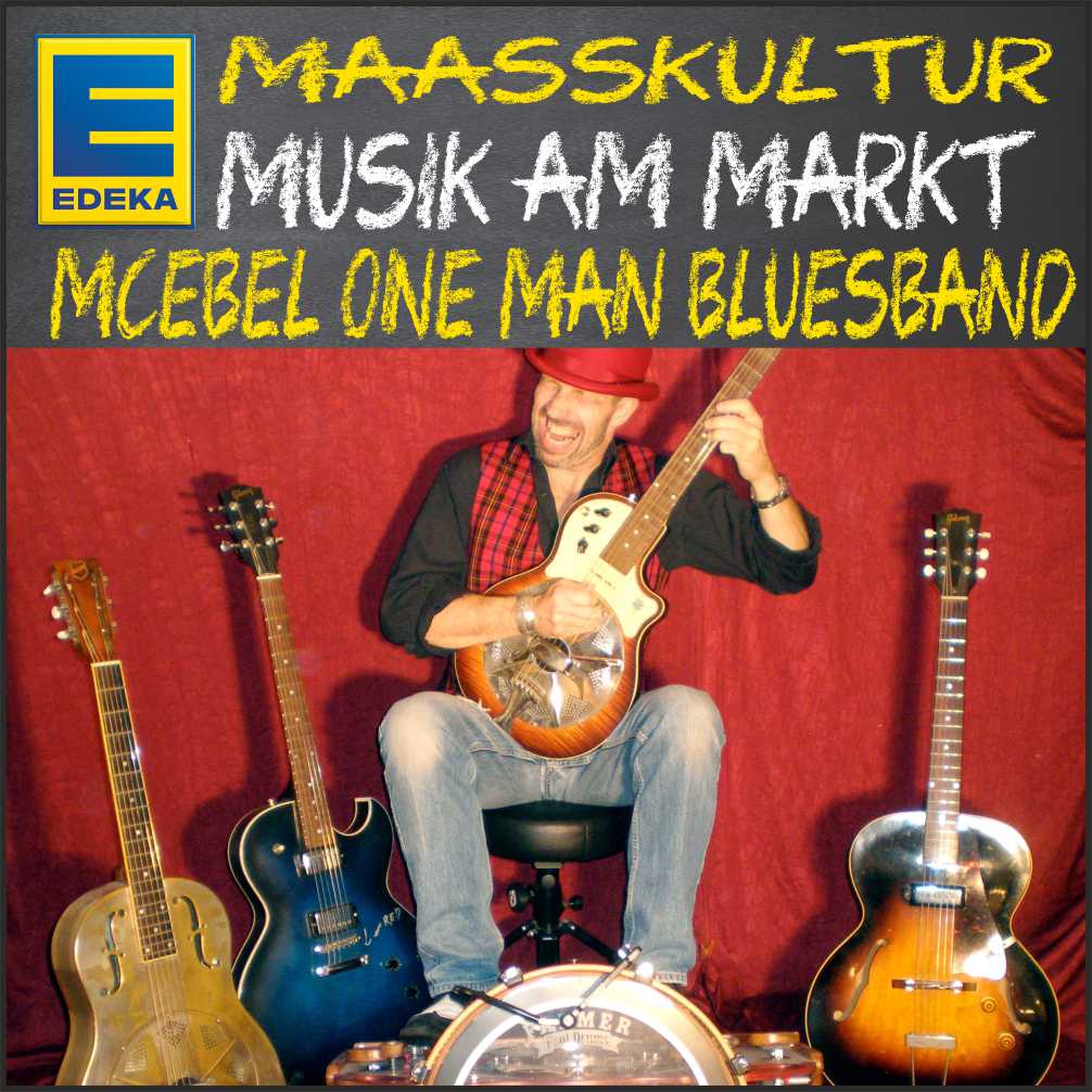 Maaßkultur mit der McEBEL ONE MAN BLUESBAND